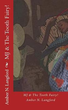 Mj & the Tooth Fairy!