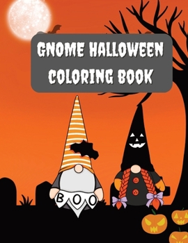 Paperback Childrens Fun Halloween Gnome Themed Coloring Book!: Large Jumbo Prints Book