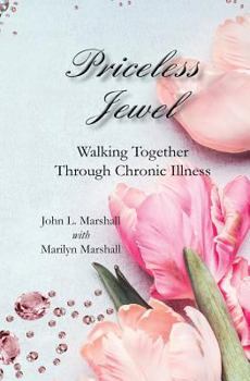 Paperback Priceless Jewel: Walking Together Through Chronic Illness Book