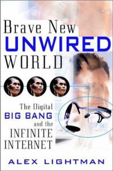 Paperback Brave New Unwired World: The Digital Big Bang Book