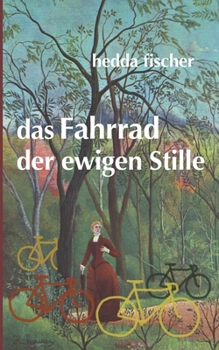 Paperback das Fahrrad der ewigen Stille [German] Book