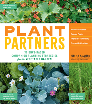 Paperback Plant Partners: Science-Based Companion Planting Strategies for the Vegetable Garden Book