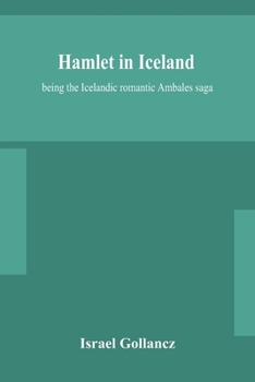 Paperback Hamlet in Iceland: being the Icelandic romantic Ambales saga Book