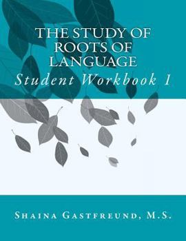 Paperback The Study of Roots of Language: Student Workbook 1 Book