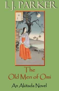 Paperback The Old Men of Omi: An Akitada Novel (Akitada Mysteries) Book