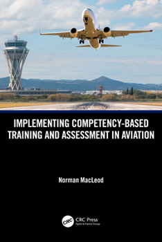 Implementing Competency-Based Training and Assessment in Aviation
