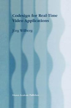 Codesign for Real-Time Video Applications