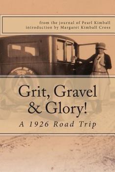 Grit, Gravel & Glory: A 1926 Road Trip