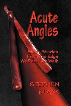 Paperback Acute Angles: Short Stories from the Edge We Dare Not Walk Book