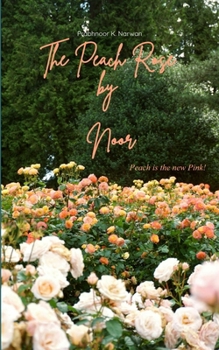 The Peach Rose by Noor Peach is the new Pink !