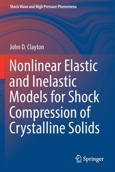 Paperback Nonlinear Elastic and Inelastic Models for Shock Compression of Crystalline Solids Book