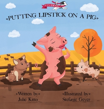 Hardcover Putting Lipstick on a Pig (Ivy's Idioms) Book