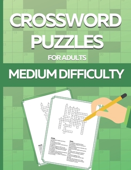 Paperback Crossword Puzzle Book for Adults Medium Difficulty: Relax and Solve - LARGE-PRINT, Medium-Level Puzzles to Entertain Your Brain AND CHALLENGE Book