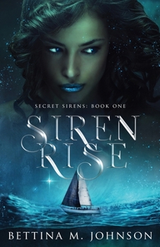 Siren Rise - Book #1 of the Secret Sirens