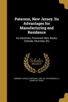 Paperback Paterson, New Jersey. Its Advantages for Manufacturing and Residence Book