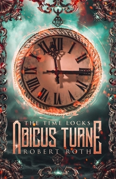 Paperback Abicus Turne and the Time Locks Book