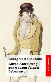 Paperback Kurze Anweisung zur wahren feinen Lebensart [German] Book
