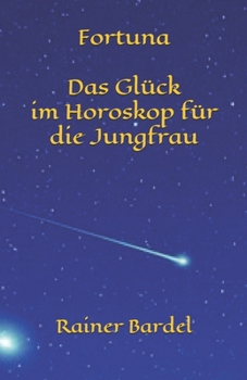 Paperback Fortuna Das Glück im Horoskop für die Jungfrau [German] Book