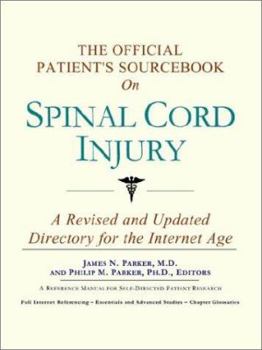 Paperback The Official Patient's Sourcebook on Spinal Cord Injury: A Revised and Updated Directory for the Internet Age Book
