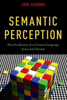 Paperback Semantic Perception: How the Illusion of a Common Language Arises and Persists Book