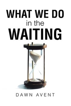 Paperback What We Do in the Waiting Book