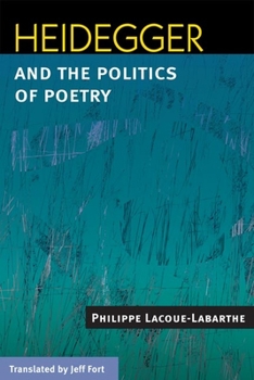 Hardcover Heidegger and the Politics of Poetry Book