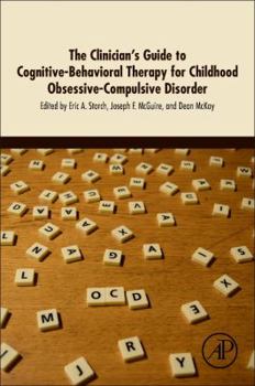 Paperback The Clinician's Guide to Cognitive-Behavioral Therapy for Childhood Obsessive-Compulsive Disorder Book