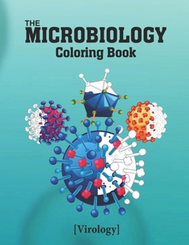 Paperback The Microbiology Coloring Book: An Entertaining and Instructive Guide to Microbiology Study for Medical and Nursing Students. Book