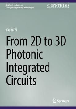 Hardcover From 2D to 3D Photonic Integrated Circuits Book