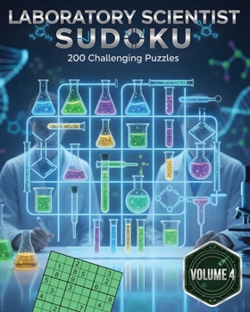 Paperback Laboratory Scientist Sudoku Brain Master Puzzle Book Volume 4: 200 Challenging Puzzles Book