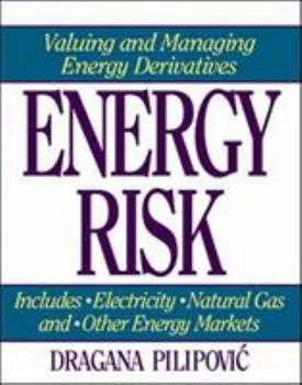 Hardcover Energy Risk: Valuing and Managing Energy Derivatives Book