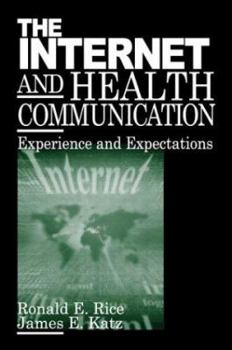 Paperback The Internet and Health Communication: Experiences and Expectations Book