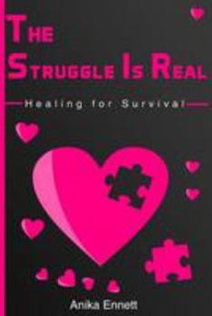 Paperback The Struggle Is Real: Healing for Survival Book