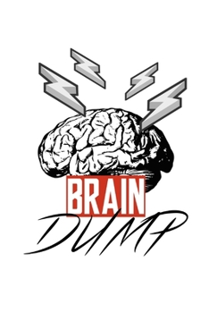 BRAIN DUMP: Free your Mind