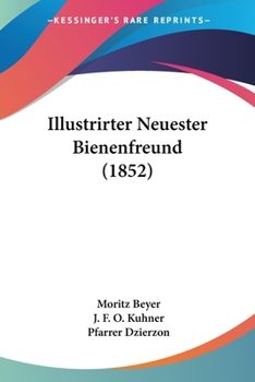 Paperback Illustrirter Neuester Bienenfreund (1852) [German] Book