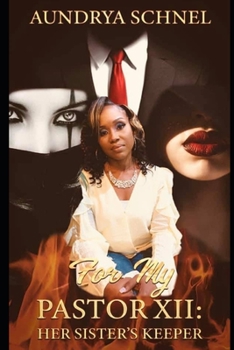 Paperback For My Pastor XII: Her Sister's Keeper Book