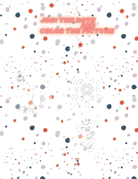 Paperback Join the dots and colour the picture: Activity childrens and adults Book