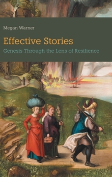 Hardcover Effective Stories: Genesis Through the Lens of Resilience Book