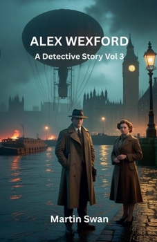 Alex Wexford - A Detective Story Vol. 3