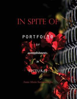 Paperback In Spite Of: Portfolio Of Accomplishments Book
