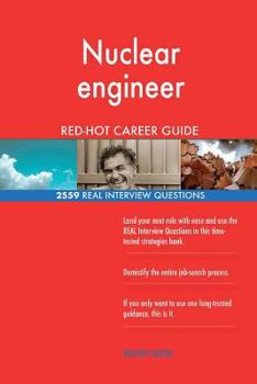 Paperback Nuclear engineer RED-HOT Career Guide; 2559 REAL Interview Questions Book