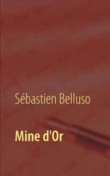 Paperback Mine d'Or [French] Book