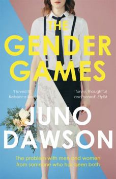 Paperback The Gender Games: The Problem with Men and Women, from Someone Who Has Been Both Book