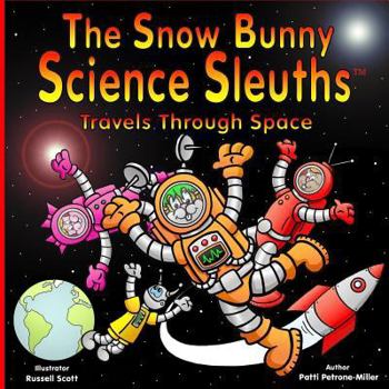 Paperback The Snow Bunny Science Sleuths Travels Through Space Book