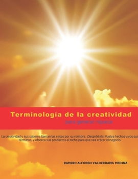 Paperback Terminología de la creatividad para generar riqueza [Spanish] Book