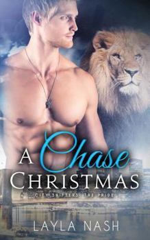 A Chase Christmas - Book #6 of the City Shifters: the Pride