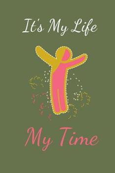 Paperback It's My Life: My Time Book