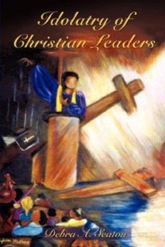 Paperback Idolatry of Christian Leaders Book