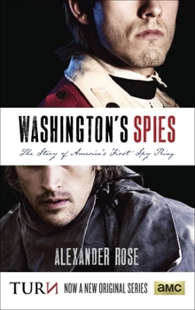 Paperback Washington's Spies: The Story of America's First Spy Ring Book