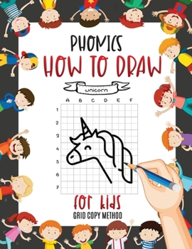 Paperback Phonics How to Draw for Kids: Learn to Draw Step by Step, Easy and Fun! Phonics teaching matching the sounds of spoken English with images. Book